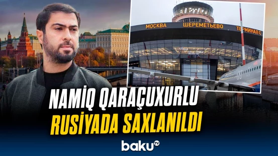 Azərbaycanlılara Rusiyada kimlər qənim kəsildi? | Namiq Qaraçuxurlunu niyə tutdular?