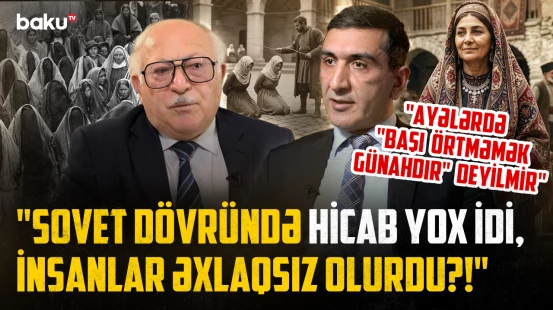Örtünmək: əmr, ənənə, ya mədəniyyət? - "İslam geyimlə, saçla uğraşacaq qədər zəif deyil" - ARAŞDIRMA