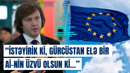 İrakli Kobaxidzedən Gürcüstan və Aİ barədə açıqlama