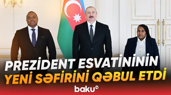Esvatininin Azərbaycanda yeni təyin olunmuş səfiri Prezidentin qəbulunda