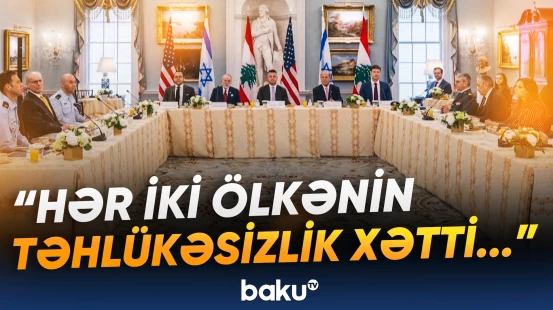İsrail və Livan arasında atəşkəs 45 gün uzadılıb