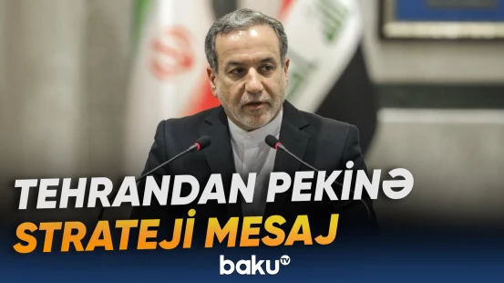 Tehran Yaxın Şərqdə gərginliyin nizamlanmasında Pekinin təklif etdiyi prinsiplərə önəm verdiyini açıqlayıb