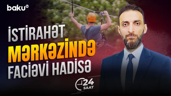 Şəkidə kanat trosunun qırılması iki nəfərin ölümünə səbəb oldu - 24 SAAT