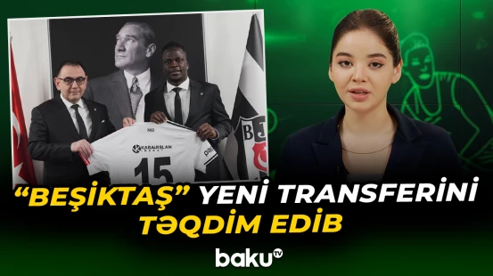 "Beşiktaş" yeni transferini açıqlayıb