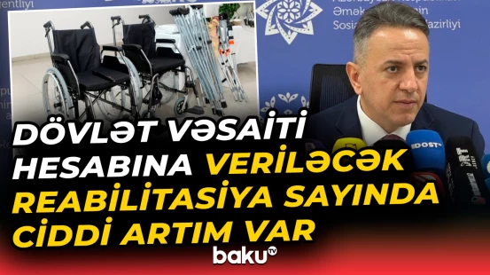 Dövlət vəsaiti hesabına veriləcək reabilitasiya sayında ciddi artım var