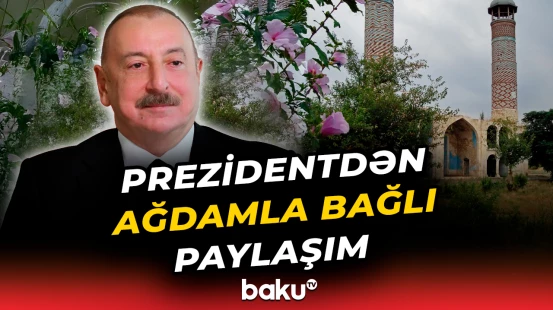 Prezident Ağdamın işğaldan azad olunmasının ildönümü ilə bağlı paylaşım etdi