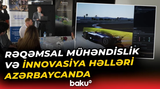 “Ansys” və “AZEL Systems” Bakıda konfrans təşkil edib