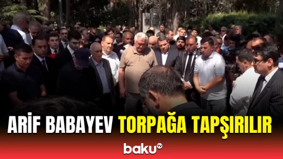 Xalq artisti Arif Babayev dəfn olunur