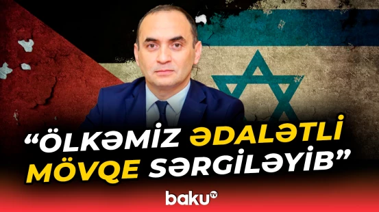 Azərbaycan sülhün möhkəmlənməsinə töhfə verir | Deputat Fələstinlə bağlı nə danışdı?