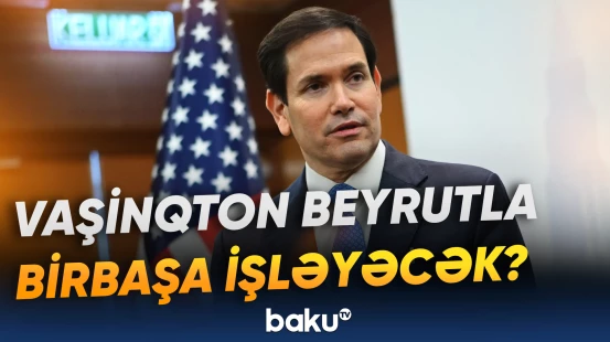 “Livanla bağlı danışıqlar İrandan ayrı aparılacaq” | Rubio
