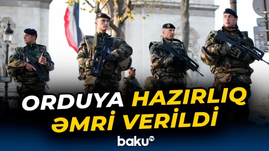 Fransa Rusiya ilə müharibəyə hazırlaşır?