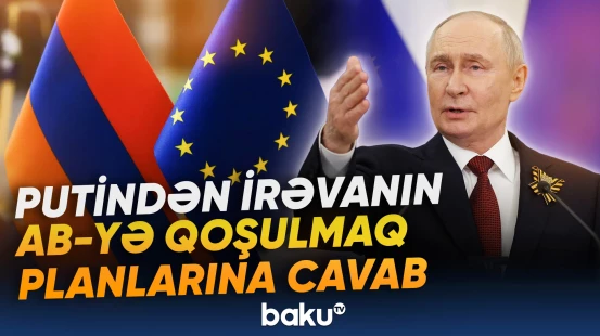 Vladimir Putin: "Faydalı "boşanma" yolu ilə gedəcəyik"