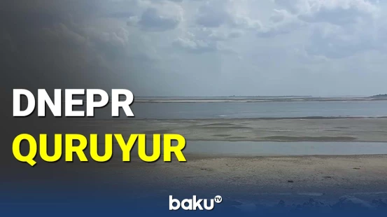 Ukraynada Dnepr çayı quruyur