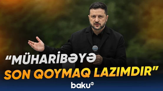 Zelenski sülh üçün yeni təkliflərdən danışdı