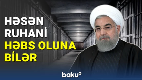 Həsən Ruhani həbs oluna bilər