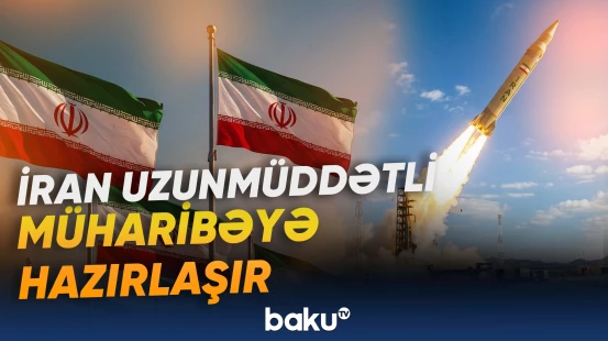İran uzunmüddətli müharibəyə hazırlaşır: Strategiyaya yenidən baxılır