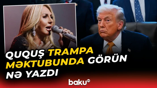 Azərbaycanəsilli müğənni Ququş Trampdan nə istədi?