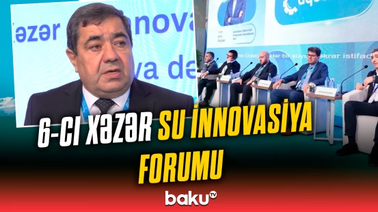 "Bakı Su Həftəsi" çərçivəsində mühüm tədbir