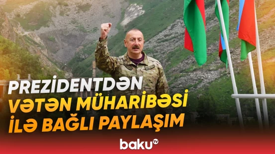Prezidentdən Vətən müharibəsi ilə bağlı paylaşım