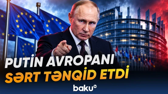 Rusiya lideri Avropa rəsmilərinin Moskva ilə müharibə təhlükəsi haqqında açıqlamalarını sərt tənqid edib