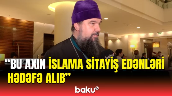 “Azərbaycanda fərqli dinə inanan insanlar birgə yaşayırsa...” | Arxiyepiskopdan çağırış