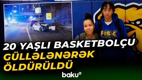 ABŞ-də 20 yaşlı basketbolçu güllələnərək öldürülüb