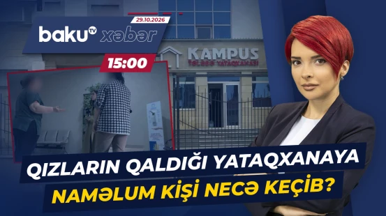 Bakıda qızların yaşadığı yataqxanada həyəcan siqnalı niyə işə salındı? - Baku TV CANLI
