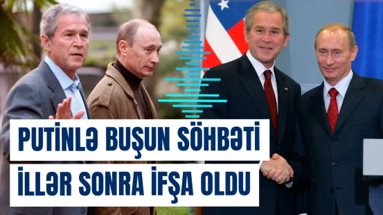 Putin Corc Buşa 2008-ci ildə Ukrayna barədə xəbərdarlıq edibmiş