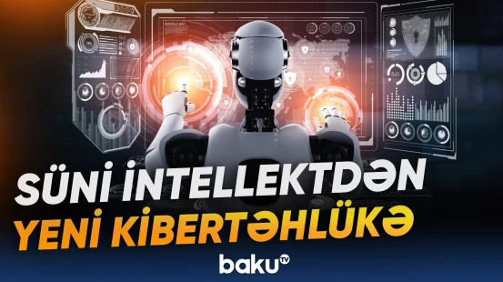 100-dən çox şirkət süni intellektlə bağlı kibertəhlükələr barədə xəbərdarlıq edib