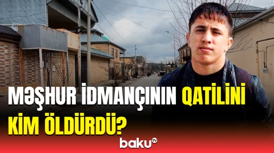 Şamaxıdakı dəhşətli qətlin detalları | Ölən idmançının qisasını almaq üçün...