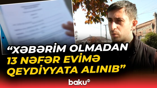 "Qonşu gəldi ki, bizim evə qeydiyyata düşmüsünüz" | Vətəndaşların üzləşdiyi problem - Baku TV