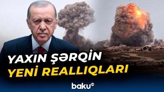 Netanyahu istəməsə də, Türkiyə Qəzzadadır