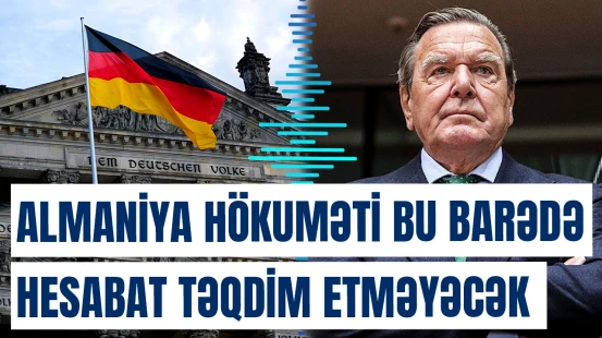 Almaniyanın keçmiş kansleri Putinlə danışıqlara dair sənədləri təhvil verməkdən imtina etdi