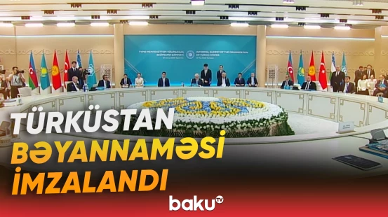 TDT-nin dövlət başçıları Türküstan Bəyannaməsini imzaladılar