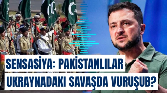 Zelenskinin bu sözləri aranı qarışdırdı | Pakistan XİN-dən məsələyə təcili reaksiya