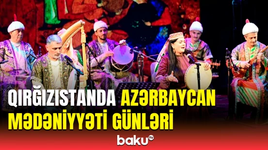 Qırğızıstan Respublikasında Azərbaycan Mədəniyyəti Günləri