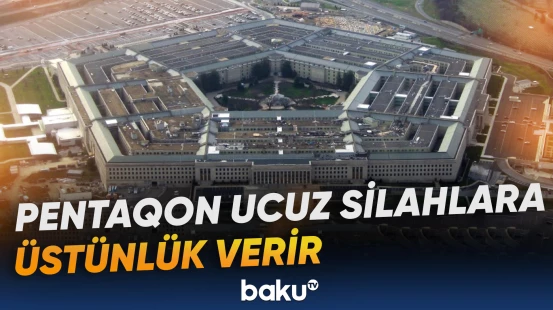 Pentaqon kütləvi istehsala uyğun silahlara üstünlük verməyə başlayır