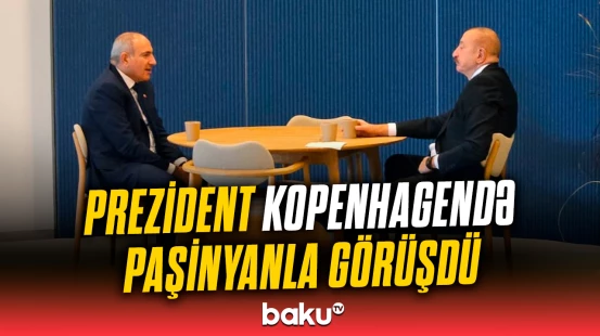 İlham Əliyev və Nikol Paşinyan Kopenhagendə bir arada
