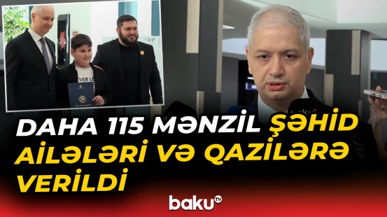 Daha 115 mənzil şəhid ailələri və qazilərə verildi