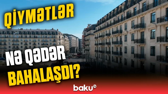Ən yüksək artım... |  Daşınmaz əmlak bazarında qiymətlər nə qədər artıb?