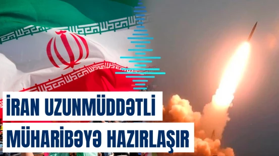 İran uzunmüddətli müharibəyə hazırlaşır: Strategiyaya yenidən baxılır