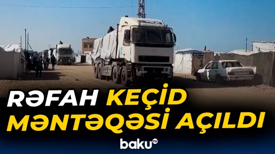Rəfah keçid məntəqəsi açılıb