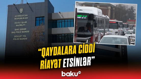 Yol polisi yeni tədris ilinin başlanması ilə əlaqədar sürücülərə səsləndi
