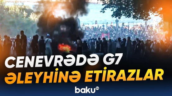 İsveçrənin Cenevrə şəhərində G7 sammitinə qarşı etiraz aksiyası keçirilib