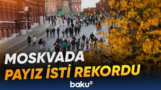 Moskvada rekord istilər davam edir, sakinlər günəşli payız havasından həzz alır