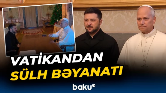 Zelenski və Roma Papası görüşdü
