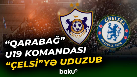 “Qarabağ” U-19 komandası öz meydanında “Çelsi”yə məğlub oldu