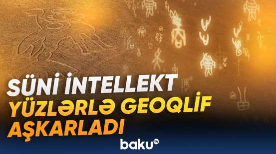 Dünyanın ən sirli arxeoloji sahəsində axtarışlar sürətlənib