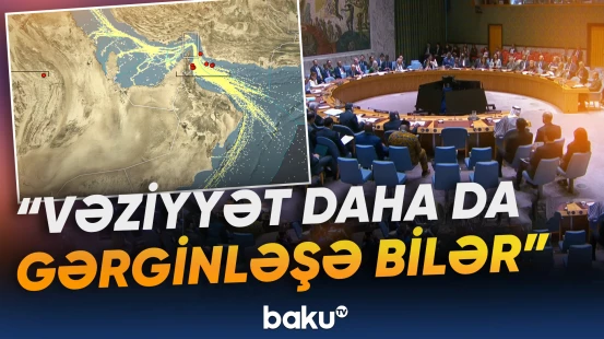 BMT-də Hörmüz məsələsi yenidən gündəmdə