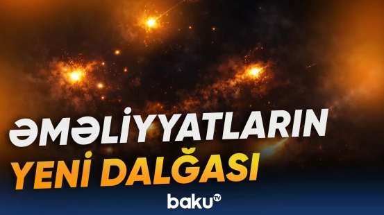 “Gerçək vəd-4” əməliyyatının 84-cü dalğası